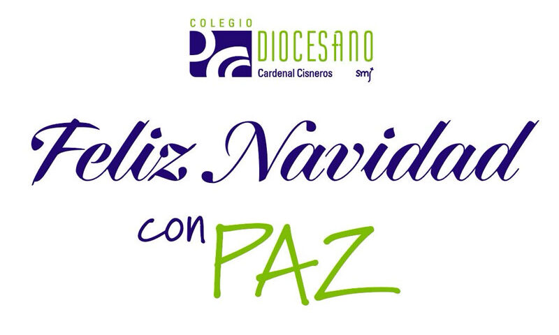 feliz navidad, con PAZ, desde el colegio diocesano Cardenal Cisneros