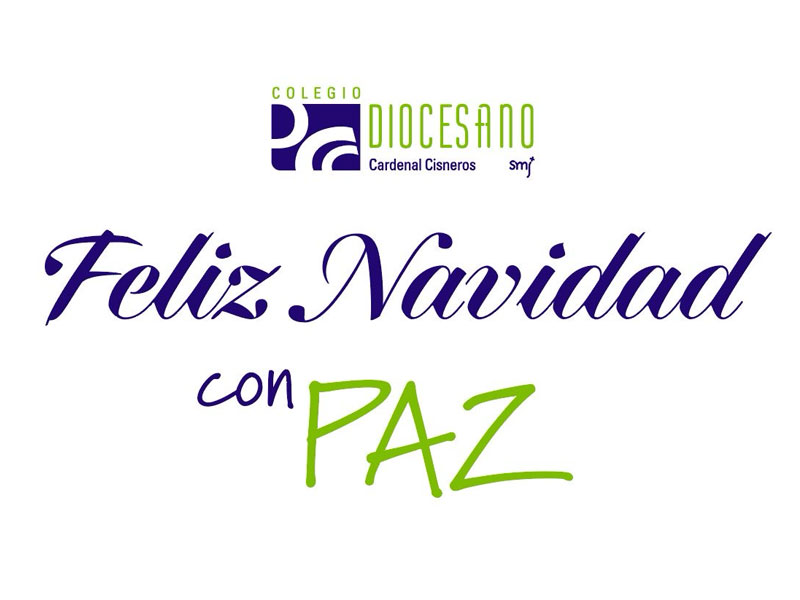 feliz navidad, con PAZ, desde el colegio diocesano Cardenal Cisneros